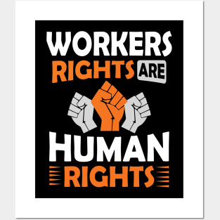 Workers Rights are Human Rights Posters and Art